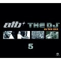 ATB / DJ 5 IN THE MIX