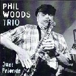 PHIL WOODS / フィル・ウッズ / JUST FRIENDS