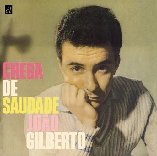 JOAO GILBERTO / ジョアン・ジルベルト / CHEGA DE SAUDADE