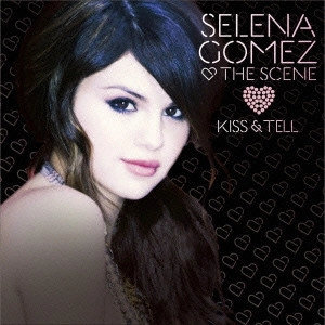 SELENA GOMEZ & THE SCENE / セレーナ・ゴメス&ザ・シーン / KISS & TELL - DELUXE EDITION -
