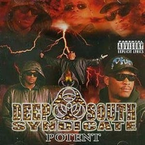 DEEP SOUTH SYNDICATE / POTENT