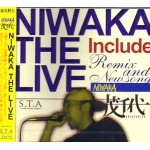 SHIGECHIYO / 茂千代 / ＮＩＷＡＫＡ　ＴＨＥ　ＬＩＶＥ