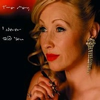 TINA MAY / ティナ・メイ / I NEVER TOLD YOU