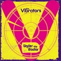 VIBRATORS / バイブレーターズ / UNDER THE RADAR
