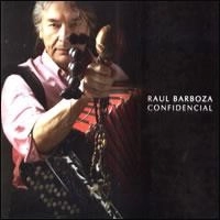 RAUL BARBOZA / ラウール・バルボーサ / CONFIDENCIAL