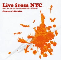 GROOVE COLLECTIVE / グルーブ・コレクティブ / ライヴ・フロム・ＮＹＣ