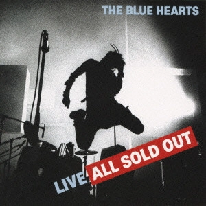 THE BLUE HEARTS / ザ・ブルーハーツ / ライブ オール ソールド アウト