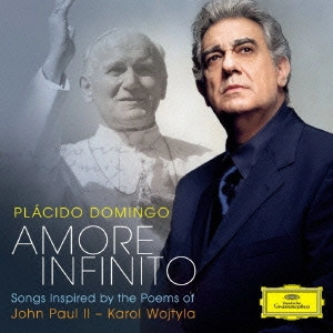 PLACIDO DOMINGO / プラシド・ドミンゴ / 無限の愛~ヨハネ・パウロII世の詩による