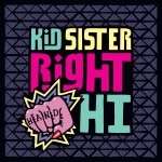 KID SISTER / キッドシスター / RIGHT HAND HI