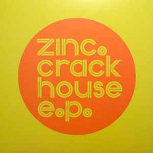 ZINC / ジンク / CRACKHOUSE