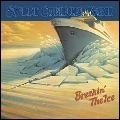 SWEET COMFORT BAND / スウィート・コンフォート・バンド / BREAKIN' THE ICE
