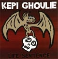 KEPI GHOULIE / LIFE SENTENCE