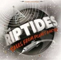 RIPTIDES / リップタイズ / TALES FROM PLANET EARTH