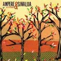AMPERE / SINALOA / アンペア / シナロア / AMPERE:SINALOA