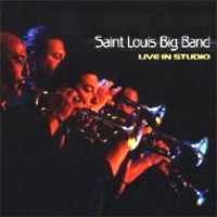 SAINT LOUIS BIG BAND / LIVE IN STUDIO