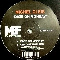 MICHEL CLEIS / DIXIE ON MONDAY