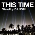 DJ NORI / DJノリ / ＴＨＩＳ　ＴＩＭＥ