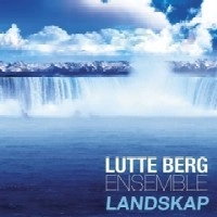 LUTTE BERG ENSEMBLE / ルッテ・ベルグ・アンサンブル / LANDSKAP