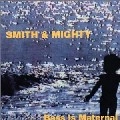 SMITH & MIGHTY / スミス&マイティ / BASS IS MATERNAL