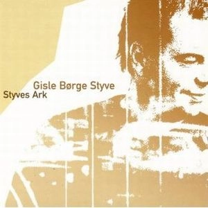 GISLE BORGE STYVE / STYVES ARK