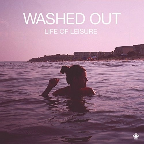 WASHED OUT / ウォッシュト・アウト / LIFE OF LEISURE (12") / LIFE OF LEISURE (12") 