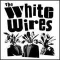 WHITE WIRES / WHITE WIRES