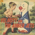 AMBER JETS:VELOCITY / AMBER JETS:VEROCITY