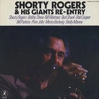 SHORTY ROGERS / ショーティ・ロジャース / RE－ENTRY