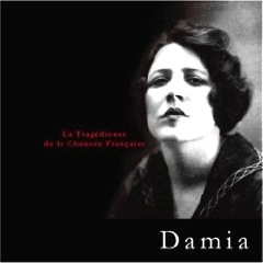 DAMIA / ダミア / シャンソンの悲劇女優