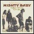 MIGHTY BABY / マイティ・ベイビー / TASTING THE LIFE : LIVE 1971 (180G 2LP)