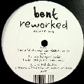 BENT / BENT REWORKED VOL.1