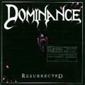 DOMINANCE / RESURRECTED