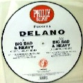 DELANO / BIG BUD & HEAVY(PICTURE DISC)
