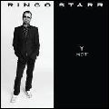 RINGO STARR / リンゴ・スター / Y NOT