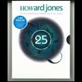 HOWARD JONES / ハワード・ジョーンズ / 25TH ANNIVERSARY CONCERT LIVE AT THE INDIG