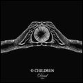 O CHILDREN / DEAD DISCO DANCER