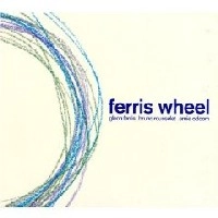 GLENN FERRIS / グレン・フェリス / FERRIS WHEEL