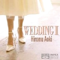 HIROMU AOKI / 青木弘武 / ザ・ウェディング　Ⅱ