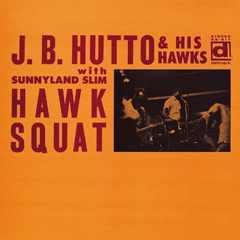 J.B. HUTTO / J.B.ハットー / ホウスクワット