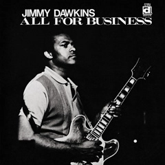 JIMMY DAWKINS WITH OTIS RUSH / ジミー・ドーキンズ WITH オーティス・ラッシュ / オールフォービジネス
