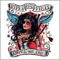 PIPES AND PINTS / パイプス・アンド・パインツ / UNTIL WE DIE