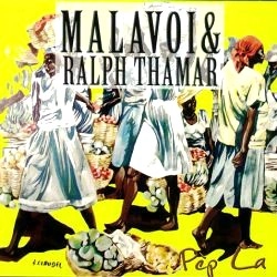 MALAVOI & RALPH THAMAR / マラヴォワ & ラルフ・タマール / ペップ・ラ