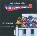 SIXX66 / シックスロム / FALL IN LOVE WITH VIRTUAL GIRL(ﾛｯｸﾏﾝﾊﾞｰｼﾞﾖ