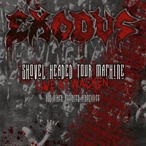 EXODUS / エクソダス / SHOVEL HEADED TOUR MACHINE - LIVE AT WACKEN<DIGI>