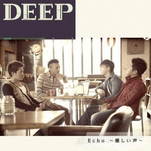 DEEP (J-POP) / Echo ~優しい声~