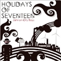 HOLIDAYS OF SEVENTEEN / ホリデイズオブセブンティーン / Ｊｏｈｎａｎ　Ｃｉｔｙ　Ｂｏｙ