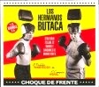 LOS HERMANOS BUTACA / ロス・エルマーノス・ブタカ / CHOQUE DE FRENTE