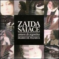 ZAIDA SAIACE / サイーダ・サイアセ / AMORES DE ARGENTINA DIARIO DE PIANISTA