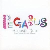 PEGASUS / ペガサス(野呂一生&櫻井哲夫) / ペガサス～アコースティック・デ