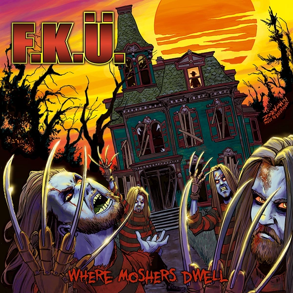 F.K.U. / WHERE MOSHERS DWELL